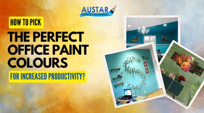 How to Pick the Perfect Office Paint Colours for Increased Productivity?
