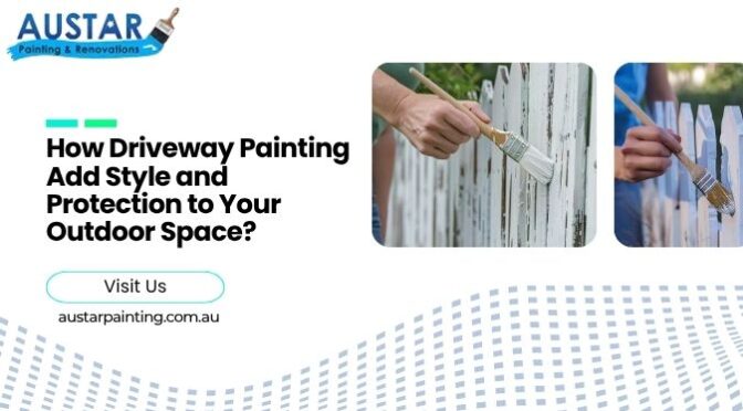 How Driveway Painting Add Style and Protection to Your Outdoor Space?