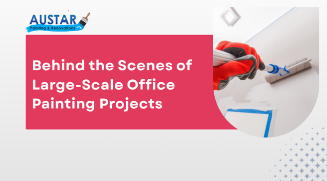 Behind the Scenes of Large-Scale Office Painting Projects