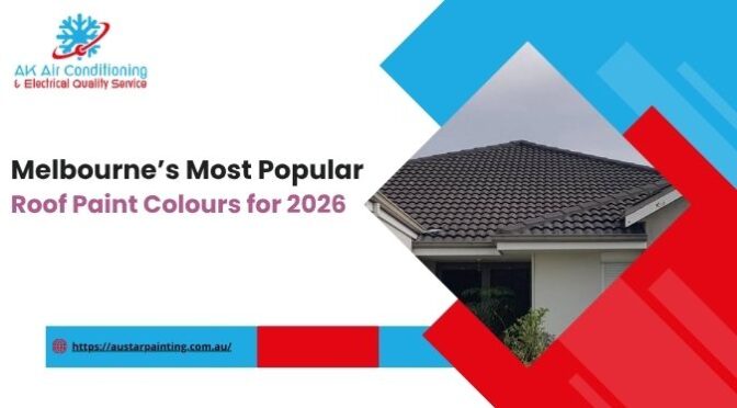 Melbourne’s Most Popular Roof Paint Colours for 2026