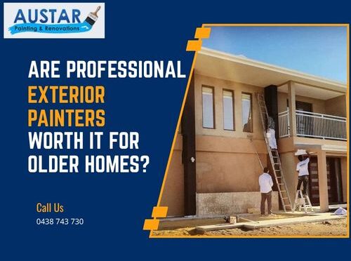 Are Professional Exterior Painters worth It for Older Homes?