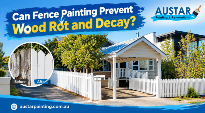 Can Fence Painting Prevent Wood Rot and Decay?