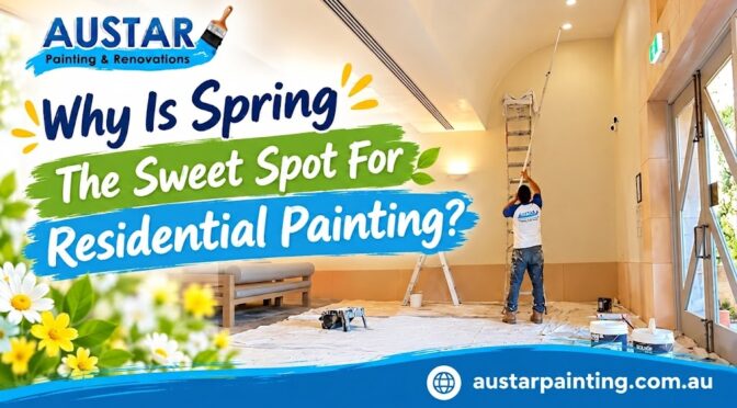 Why Is Spring The Sweet Spot For Residential Painting?
